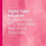 خرید و دانلود نسخه کامل کتاب Digital Token Valuation : Cryptocurrencies, NFTs, Decentralized Finance, and Blockchains