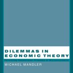 خرید و دانلود نسخه کامل کتاب Dilemmas in Economic Theory: Persisting Foundational Problems of Microeconomics