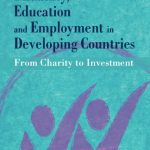 خرید و دانلود نسخه کامل کتاب Disability, Education and Employment in Developing Countries: From Charity to Investment