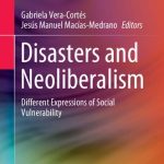 خرید و دانلود نسخه کامل کتاب Disasters and Neoliberalism: Different Expressions of Social Vulnerability
