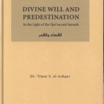 خرید و دانلود نسخه کامل کتاب Divine Will And Predestination: In The Light of the Qurʼan And Sunnah (Islamic Creed Series, #8)