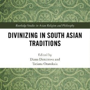 خرید و دانلود نسخه کامل کتاب Divinizing in South Asian Traditions
