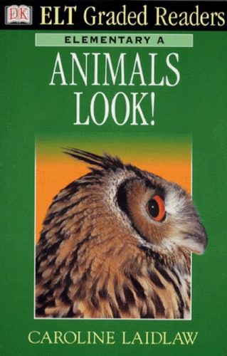 خرید و دانلود نسخه کامل کتاب Dk ELT Graded Readers – Elementary A: Animals Look! (ELT Readers)_68bf1a0b2c6f1.jpeg خرید و دانلود نسخه کامل کتاب Dk ELT Graded Readers – Elementary A: Animals Look! (ELT Readers)