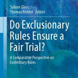 خرید و دانلود نسخه کامل کتاب Do Exclusionary Rules Ensure a Fair Trial?: A Comparative Perspective on Evidentiary Rules