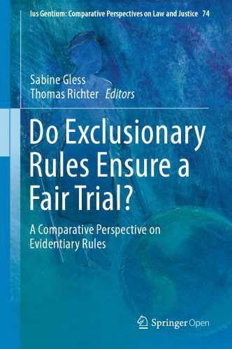 خرید و دانلود نسخه کامل کتاب Do Exclusionary Rules Ensure a Fair Trial?: A Comparative Perspective on Evidentiary Rules_68c771cf4e7fb.jpeg خرید و دانلود نسخه کامل کتاب Do Exclusionary Rules Ensure a Fair Trial?: A Comparative Perspective on Evidentiary Rules