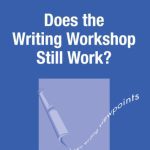 خرید و دانلود نسخه کامل کتاب Does the Writing Workshop Still Work? (New Writing Viewpoints, Volume 5)