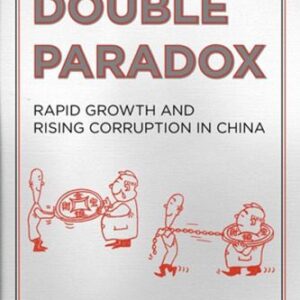 خرید و دانلود نسخه کامل کتاب Double Paradox: Rapid Growth and Rising Corruption in China