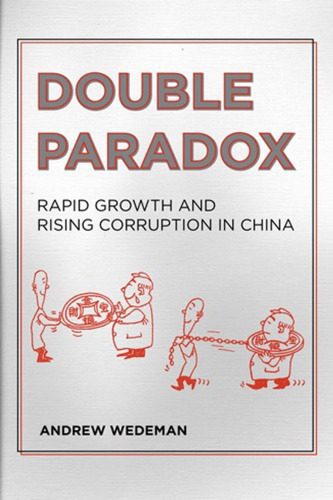 خرید و دانلود نسخه کامل کتاب Double Paradox: Rapid Growth and Rising Corruption in China_68ca22f97479d.jpeg خرید و دانلود نسخه کامل کتاب Double Paradox: Rapid Growth and Rising Corruption in China