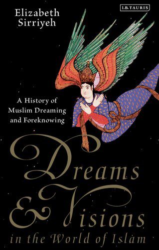 خرید و دانلود نسخه کامل کتاب Dreams and Visions in the World of Islam: A History of Muslim Dreaming and Foreknowing_68ce9d16690a1.jpeg خرید و دانلود نسخه کامل کتاب Dreams and Visions in the World of Islam: A History of Muslim Dreaming and Foreknowing