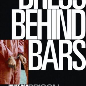 خرید و دانلود نسخه کامل کتاب Dress Behind Bars: Prison Clothing as Criminality