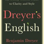خرید و دانلود نسخه کامل کتاب Dreyer’s English: An Utterly Correct Guide to Clarity and Style from the Copy Chief of Random House