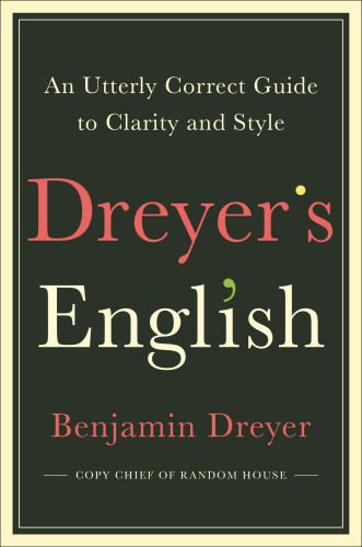 خرید و دانلود نسخه کامل کتاب Dreyer’s English: An Utterly Correct Guide to Clarity and Style from the Copy Chief of Random House_68c5a4fbc06d2.jpeg خرید و دانلود نسخه کامل کتاب Dreyer’s English: An Utterly Correct Guide to Clarity and Style from the Copy Chief of Random House