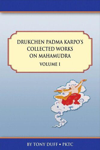 خرید و دانلود نسخه کامل کتاب Drukchen Padma Karpo’s Collected Works on Mahamudra Volume I_68cd32a7ea144.jpeg خرید و دانلود نسخه کامل کتاب Drukchen Padma Karpo’s Collected Works on Mahamudra Volume I