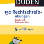 خرید و دانلود نسخه کامل کتاب Duden. 150 Rechtschreibübungen 5. bis 10. Klasse