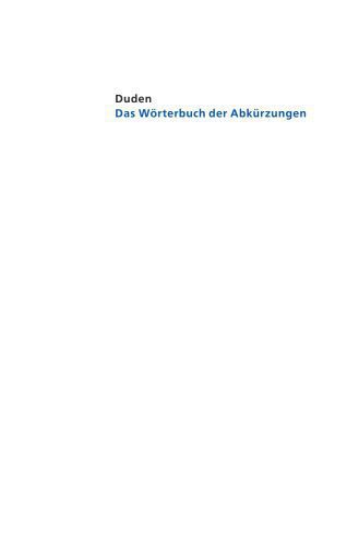 خرید و دانلود نسخه کامل کتاب Duden. Das Worterbuch der Abkurzungen: Rund 50 000 nationale und internationale Abkurzungen und Kurzworter mit ihren Bedeutungen_68bd85f06161e.jpeg خرید و دانلود نسخه کامل کتاب Duden. Das Worterbuch der Abkurzungen: Rund 50 000 nationale und internationale Abkurzungen und Kurzworter mit ihren Bedeutungen