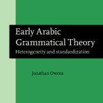 خرید و دانلود نسخه کامل کتاب Early Arabic Grammatical Theory: Heterogeneity & Standardization
