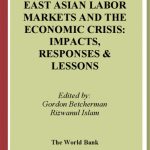خرید و دانلود نسخه کامل کتاب East Asian Labor Markets and the Economic Crisis: Impacts, Responses, & Lessons
