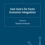 خرید و دانلود نسخه کامل کتاب East Asia’s De Facto Economic Integration