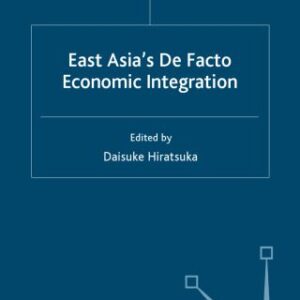 خرید و دانلود نسخه کامل کتاب East Asia’s De Facto Economic Integration