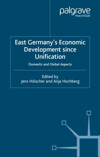 خرید و دانلود نسخه کامل کتاب East Germany’s Economic Development: Domestic and Global Aspects (Studies in Economic Transition)_68c8674d81996.jpeg خرید و دانلود نسخه کامل کتاب East Germany’s Economic Development: Domestic and Global Aspects (Studies in Economic Transition)