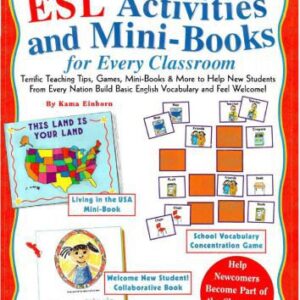 خرید و دانلود نسخه کامل کتاب Easy & Engaging ESL Activities and Mini-Books for Every Classroom: Terrific Teaching Tips, Games, Mini-Books & More to Help New Students from Every Nation Build Basic English Vocabulary and Feel Welcome!