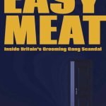 خرید و دانلود نسخه کامل کتاب Easy Meat: Inside Britain’s Grooming Gang Scandal
