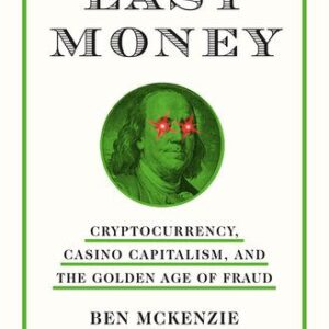 خرید و دانلود نسخه کامل کتاب Easy Money: Cryptocurrency, Casino Capitalism, and the Golden Age of Fraud