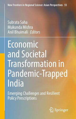 خرید و دانلود نسخه کامل کتاب Economic and Societal Transformation in Pandemic-Trapped India: Emerging Challenges and Resilient Policy Prescriptions_68c8053bd6ecf.jpeg خرید و دانلود نسخه کامل کتاب Economic and Societal Transformation in Pandemic-Trapped India: Emerging Challenges and Resilient Policy Prescriptions