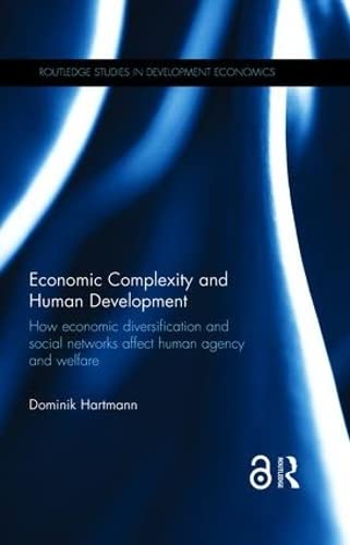 خرید و دانلود نسخه کامل کتاب Economic Complexity and Human Development: How Economic Diversification and Social Networks Affect Human Agency and Welfare_68c81f6b91d99.jpeg خرید و دانلود نسخه کامل کتاب Economic Complexity and Human Development: How Economic Diversification and Social Networks Affect Human Agency and Welfare