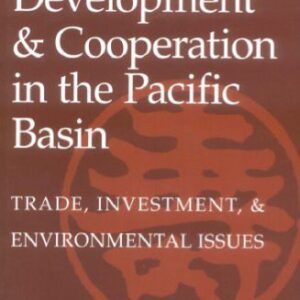 خرید و دانلود نسخه کامل کتاب Economic Development and Cooperation in the Pacific Basin: Trade, Investment, and Environmental Issues