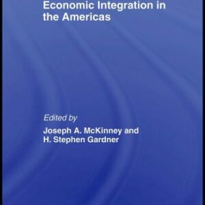 خرید و دانلود نسخه کامل کتاب Economic Integration in the Americas (Studies in the Modern World Economy)