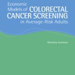 خرید و دانلود نسخه کامل کتاب Economic Models of Colorectal Cancer Screening in Average-Risk Adults: Workshop Summary