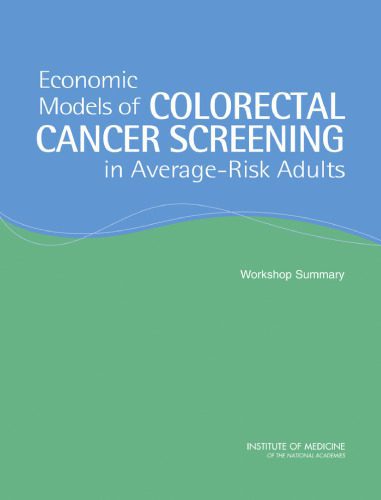 خرید و دانلود نسخه کامل کتاب Economic Models of Colorectal Cancer Screening in Average-Risk Adults: Workshop Summary_68cbba6a78a68.jpeg خرید و دانلود نسخه کامل کتاب Economic Models of Colorectal Cancer Screening in Average-Risk Adults: Workshop Summary
