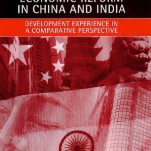 خرید و دانلود نسخه کامل کتاب Economic Reform In China And India: Development Experience In A Comparative Perspective