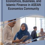 خرید و دانلود نسخه کامل کتاب Economics, Business, and Islamic Finance in ASEAN Economics Community