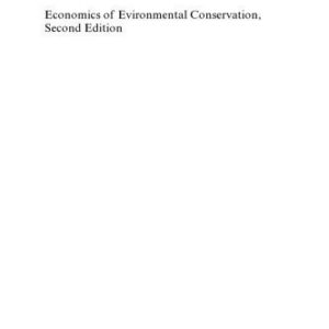 خرید و دانلود نسخه کامل کتاب Economics Of Environmental Conservation