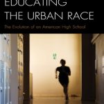 خرید و دانلود نسخه کامل کتاب Educating the Urban Race: The Evolution of an American High School