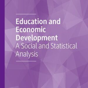 خرید و دانلود نسخه کامل کتاب Education and Economic Development: A Social and Statistical Analysis