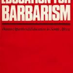 خرید و دانلود نسخه کامل کتاب Education for barbarism: Bantu (apartheid) education in South Africa