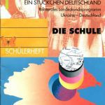خرید و دانلود نسخه کامل کتاب Ein Stückchen Deutschland. Bilaterales Landeskundeprogramm Ukraine-Deutschland. Die Schule. Schülerheft