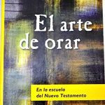 خرید و دانلود نسخه کامل کتاب El arte de orar: en la escuela del Nuevo testamento