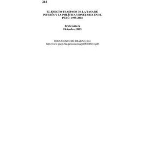 خرید و دانلود نسخه کامل کتاب El efecto traspaso de la tasa de interés y la política monetaria en el Perú: 1995-2004