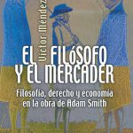 خرید و دانلود نسخه کامل کتاب El filósofo y el mercader. Filosofía, derecho y economía en la obra de Adam Smith