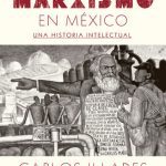 خرید و دانلود نسخه کامل کتاب El marxismo en México : una historia intelectual