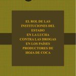 خرید و دانلود نسخه کامل کتاب El rol de las instituciones del Estado en la lucha contra las drogas en los países productores de hoja de coca (Erythroxylum coca)
