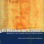 خرید و دانلود نسخه کامل کتاب El rostro de Cristo. Mentiras y una verdad sobre la Sabana Santa