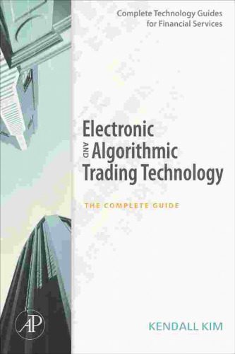 خرید و دانلود نسخه کامل کتاب Electronic and Algorithmic Trading Technology: The Complete Guide (Complete Technology Guides for Financial Services)_68cbb9610e143.jpeg خرید و دانلود نسخه کامل کتاب Electronic and Algorithmic Trading Technology: The Complete Guide (Complete Technology Guides for Financial Services)