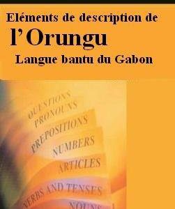 خرید و دانلود نسخه کامل کتاب Eléments de Description de l’Orungu. Langue Bantu du Gabon