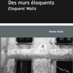 خرید و دانلود نسخه کامل کتاب Eloquent Walls. A visual rhetoric/Des murs éloquents.Une rhétorique visuelle du politique. East Germany, Yougoslavia  (with 48 original photographs)