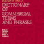 خرید و دانلود نسخه کامل کتاب Elsevier’s Dictionary of Commercial Terms and Phrases In Five Languages: English, German, Spanish, French and Swedish